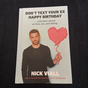 Book - don’t text your ex happy birthday by Nick Viall